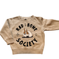 Rad to the bone-Crewneck